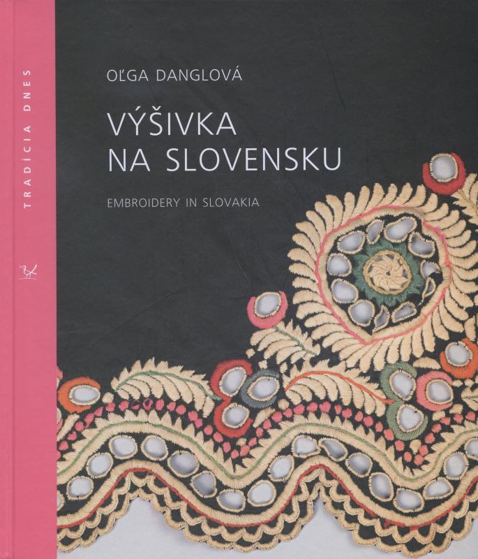 Kniha: Výšivka na Slovensku - Oľga Danglová