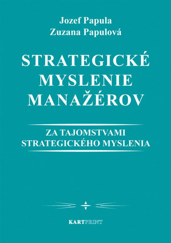 Kniha: Strategické myslenie manažérov - Jozef Papula