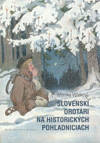 Kniha: Slovenskí drotári na historických pohľadniciach - Monika Váleková