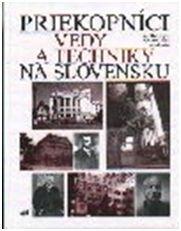 Kniha: Priekopníci vedy a techniky na Slovensku - Ján Tibenský