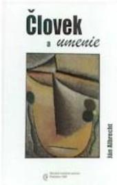 Kniha: Človek a umenie - Ján Albrecht
