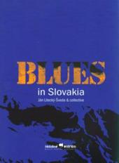 Kniha: Blues in Slovakia - Ján Litecký-Šveda