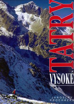 Kniha: Vysoké Tatry - Jaroslav Procházka