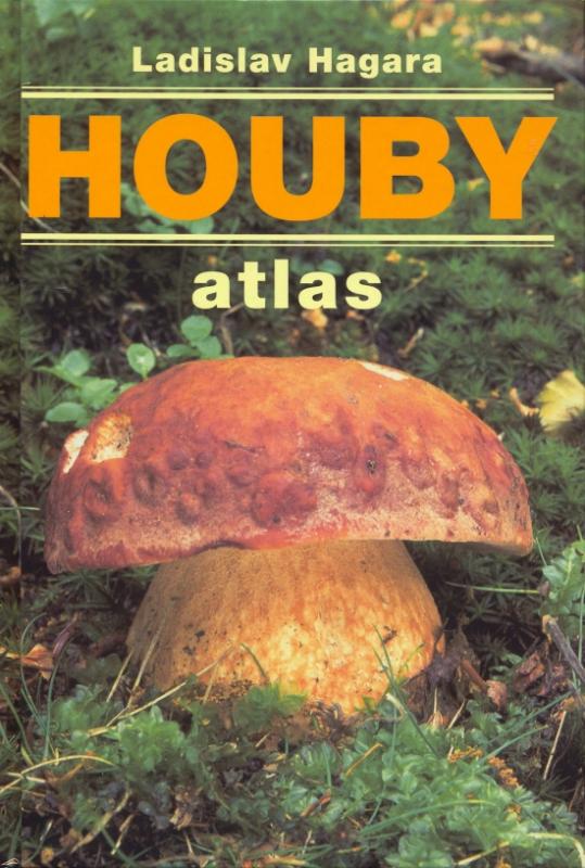 Kniha: Houby - Atlas - Hagara Ladislav