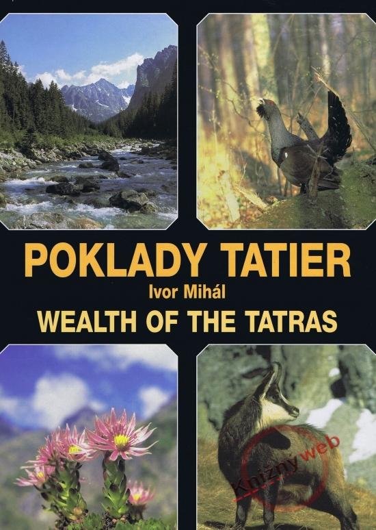 Kniha: Poklady Tatier - Wealth of the Tatras - Mihál Ivor