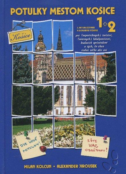 Kniha: Potulky mestom Košice - Milan Kolcun