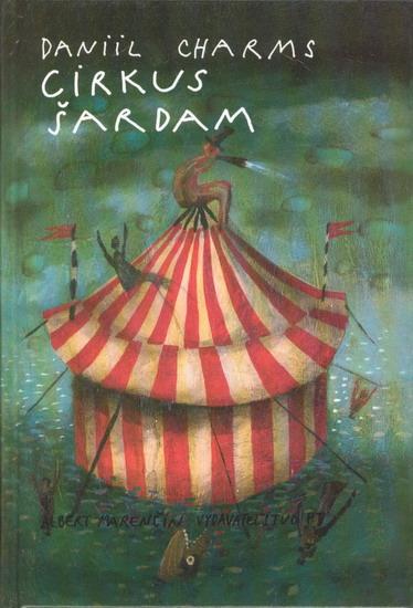 Kniha: Cirkus Šardam - Charms Daniil
