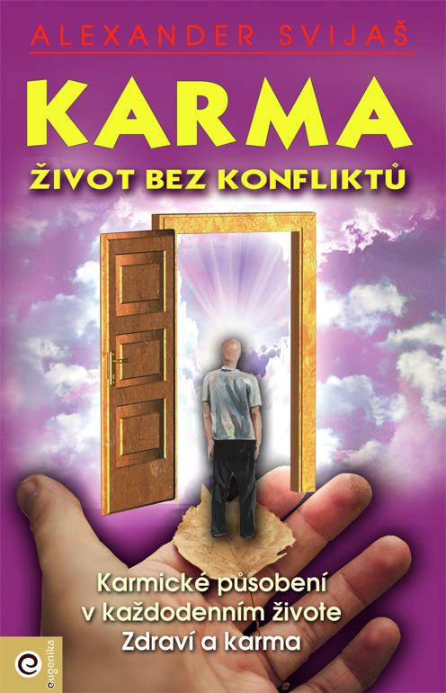 Kniha: Karma - Život bez konfliktů - Alexander Svijaš