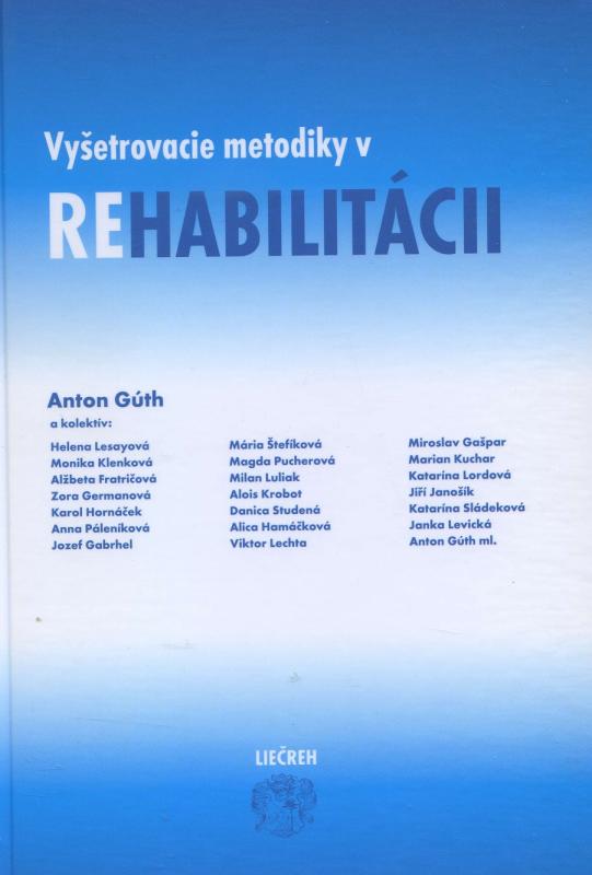 Kniha: Vyšetrovacie metodiky v rehabilitácii - Anton Gúth a kol.