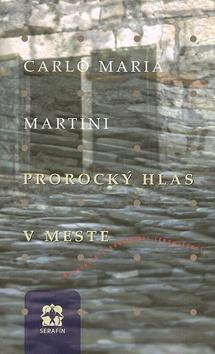 Kniha: Prorocký hlas v meste - Carlo Maria Martini