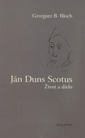 Ján Duns Scotus. Život a dielo