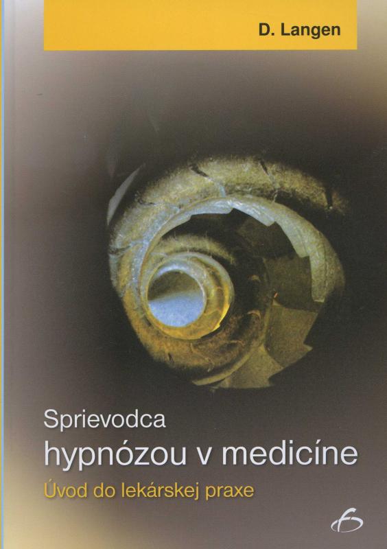 Kniha: Sprievodca hypnózou v medicíne - D. Langer