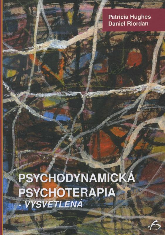 Kniha: Psychodynamická psychoterapia - Patricia Hughes