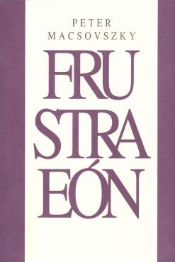 Kniha: Frustraeón - Peter Macsovszky