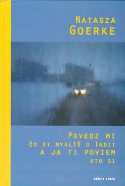 Kniha: Povedz mi čo si myslíš o Indii a ja ti poviem kto si - Natasza Georke