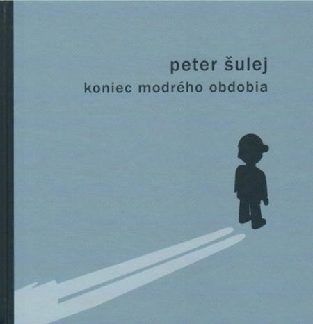 Kniha: Koniec modrého obdobia - Peter Šulej