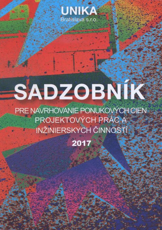Kniha: Sadzobník pre navrhovanie ponukových cien projektových prác a inžinierskych činností 2017autor neuvedený