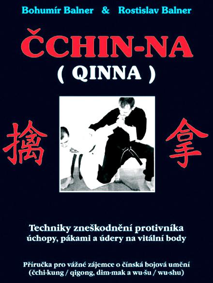 Kniha: Čchin-na / QINNA - Techniky zneškodnění protivníka - Bohumír Balner