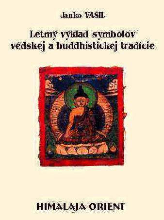 Kniha: Letmý výklad symbolov védskej a buddhistickej tradície - Janko Vasil