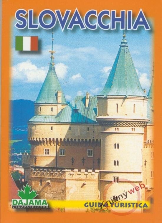 Kniha: Slovacchia - guida turistica - Kollár, Ján Lacika Daniel