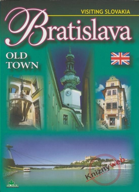 Kniha: Bratislava - Old Town - Visiting Slovakia - Lacika Ján