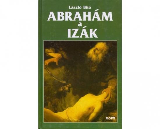 Kniha: Abrahám a Izák - Bitó László