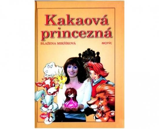 Kniha: Kakaová princezná - Miksikova Blazena