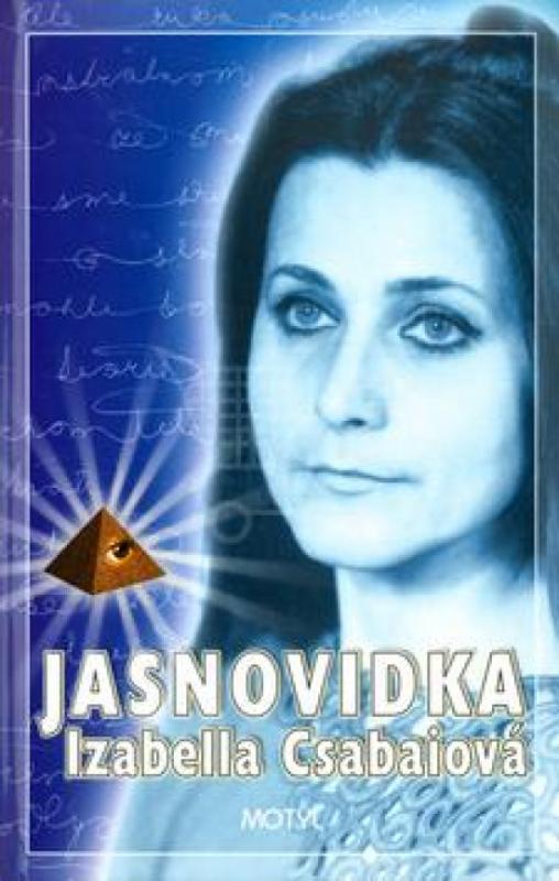 Kniha: Jasnovidka Isabella Csabaiová - Csabaiová Izabella