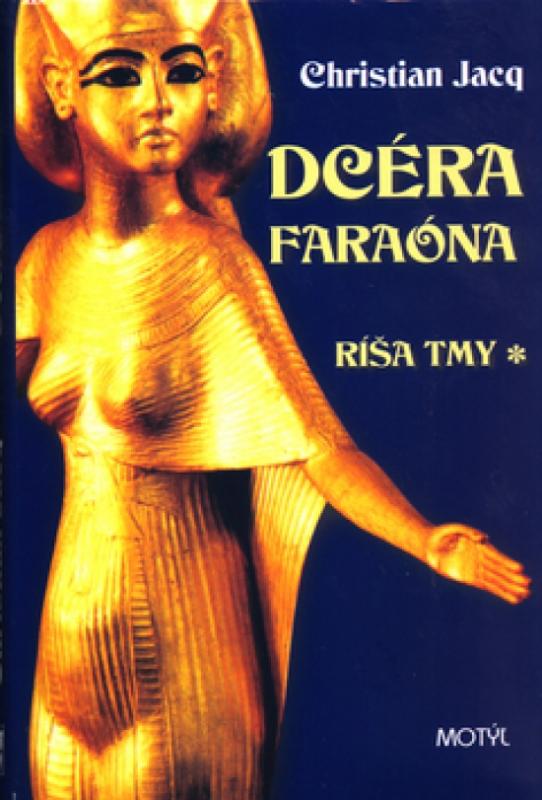 Kniha: Dcéra faraóna - Vojna dynastií - Jacq Christian