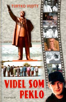Kniha: Videl som pekloautor neuvedený