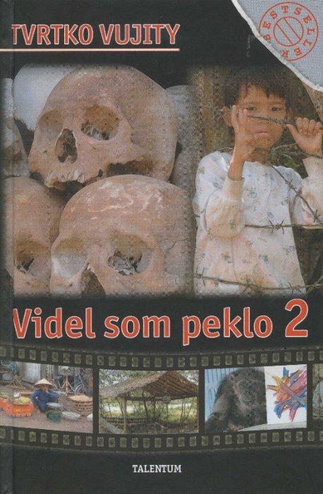 Kniha: Videl som peklo 2 - Vujity Tvrtko