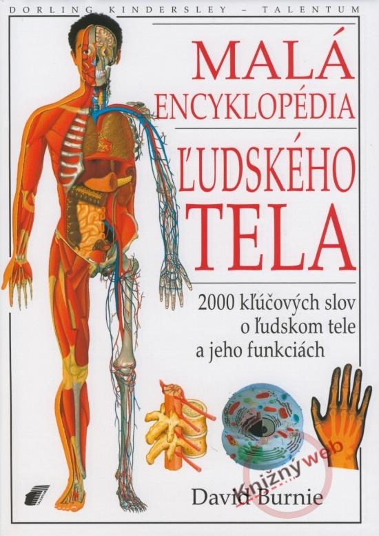 Kniha: Malá encyklopédia ľudského tela - 3.vydanie - Burnie David