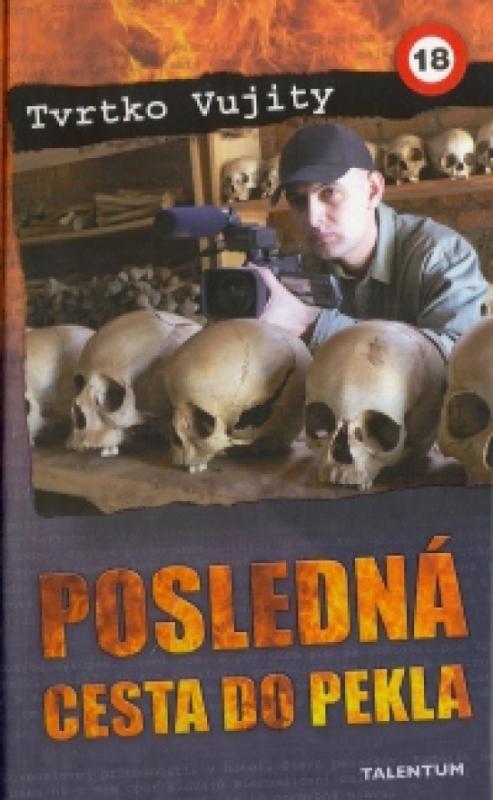 Kniha: Posledná cesta do pekla - Vujity Tvrtko