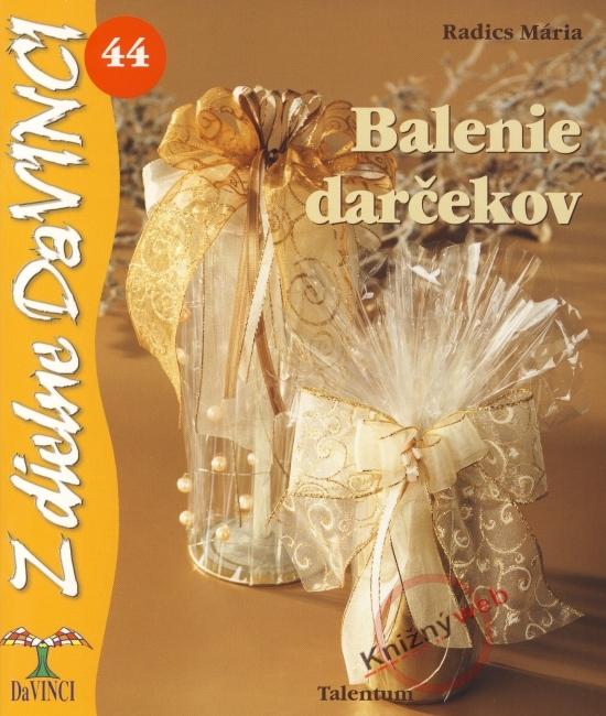 Kniha: Balenie darčekov –DaVINCI 44 - Radicsová Mária