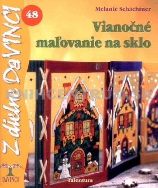 Kniha: Vianočné maľovanie na sklo - DaVINCI 48 - Schächtner Melanie