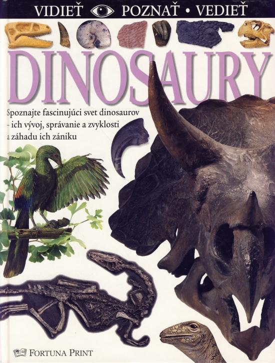 Kniha: Dinosaury - vidieť, poznať, vedieťkolektív autorov