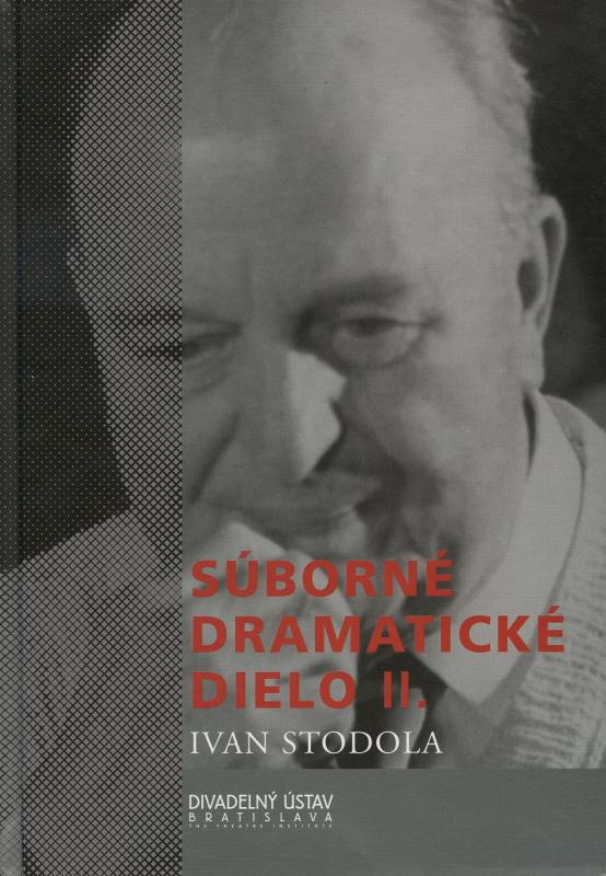 Kniha: Súborné dramatické dielo II. - Ivan Stodola