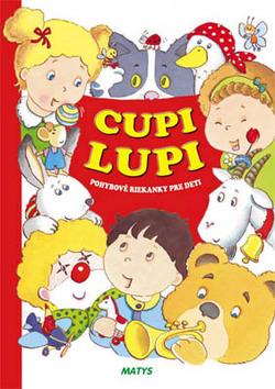 Kniha: Cupi lupi-pohybové riekanky pre detiautor neuvedený