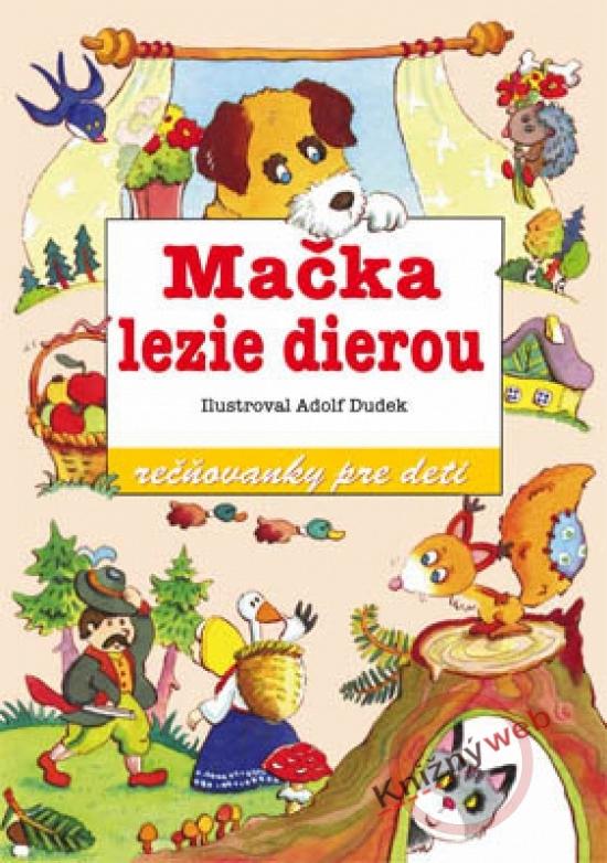 Kniha: Mačka lezie dierou - riekanky - Dudek Adolf