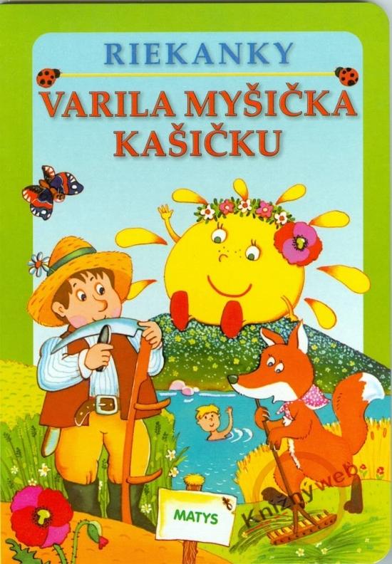 Kniha: Varila myšička kašičku - riekanky - Dudek Adolf