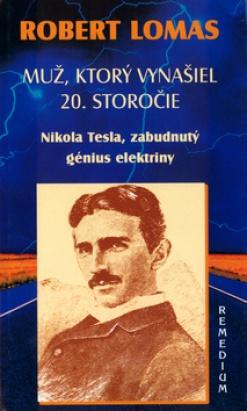 Kniha: Muž, ktorý vynašiel 20. storočie - Robert Lomas