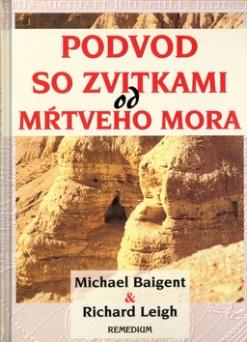 Kniha: Podvod so zvitkami od Mŕtveho mora - Michael Baigent