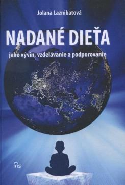 Kniha: Nadané dieťa - Jolana Laznibatová