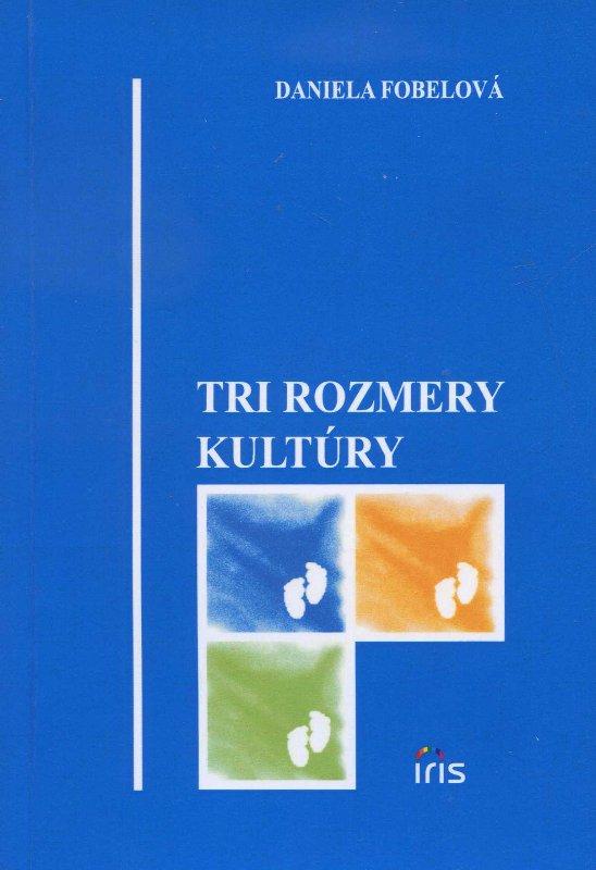 Kniha: Tri rozmery kultúry - Daniela Fobelová