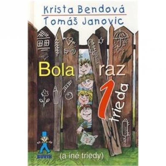 Kniha: Bola raz jedna trieda (a iné triedy)kolektív autorov