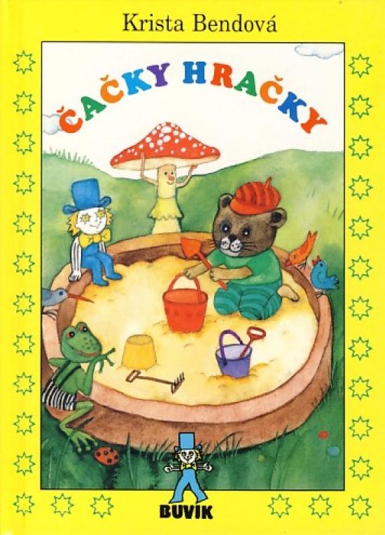 Kniha: Čačky hračky - 12./6. vydanie - Bendová Krista