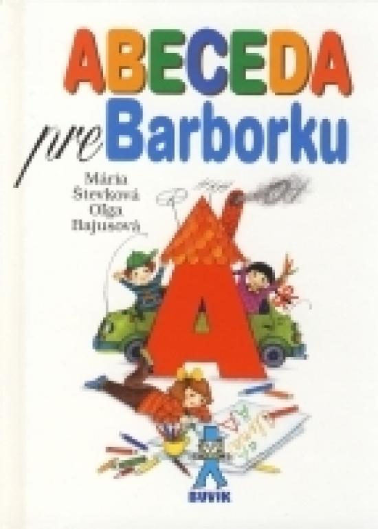 Kniha: Abeceda pre Barborku - Števková, Oľga Bajusová Mária