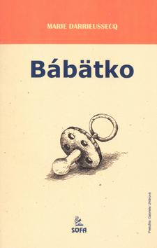 Kniha: Bábätko - Marie Darrieussecq; Michal Šplho