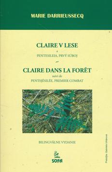 Kniha: Claire v lese - Marie Darrieussecq