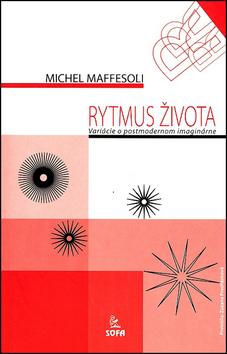 Kniha: Rytmus života - Michel Maffesoli